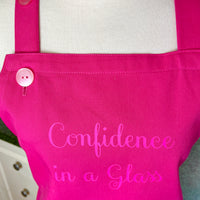 Confidence in a Glass! A Fun and Bold Statement on an Apron. Such a Fab Gift.