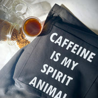 Caffeine Lovers Apron - Caffeine is My Spirit Animal